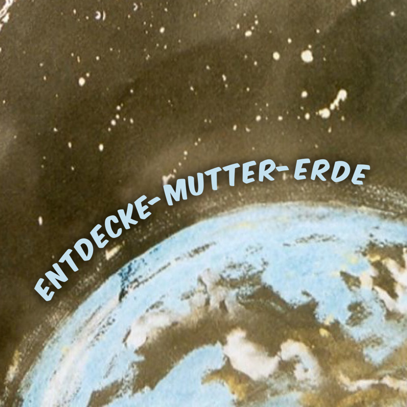 Entdecke-Mutter-Erde